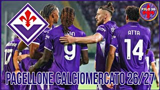PAGELLONE CALCIOMERCATO FIORENTINA 26/27💜⚜️