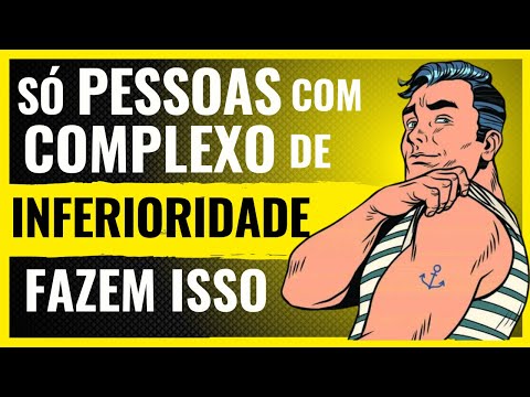 Sinais ESQUISITOS de Pessoas com COMPLEXO DE INFERIORIDADE