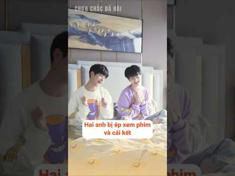 Hai anh bị tôi ép xem phim và cái kết | Chưa Chắc Đã Hài #shorts #giaitri