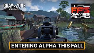 Gray Zone Warfare Enters Alpha This Fall | FPS Games Show Trailer