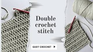 How to double crochet for beginners | Stitching tutorial for beginners