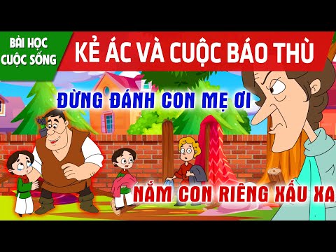 KẺ ÁC VÀ CUỘC BÁO THÙ - PHIM HOẠT HÌNH HAY NHẤT - TRUYỆN CỔ TÍCH - QUÀ TẶNG CUỘC SỐNG