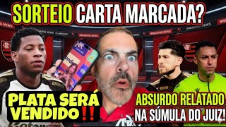 GONZALO PLATA SERÁ VENDIDO! SORTEIO MANDRAKE? DANILO DESTROÇA ARBITRAGEM! ABSURDO NA SÚMULA DO JUÍZ!