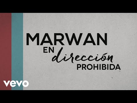 En Direccion Prohibida De Marwan Letra Y Video Masletras Com masletras com
