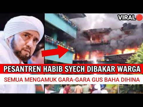 Gara-gara Hina Gus Baha, Pesantren Milik Habib Syech Hendak Dibakar Warga