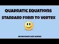 Converting Quadratic Equations: Standard to Vertex Form