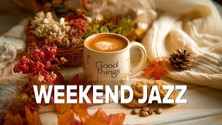 Weekend Jazz - Soft Fall Jazz & Bossa Nova Music for Relaxing Holiday