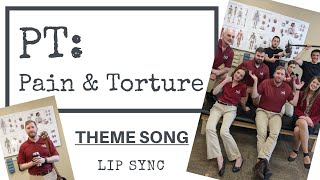 PT: Pain & Torture - Theme Song Lip Sync