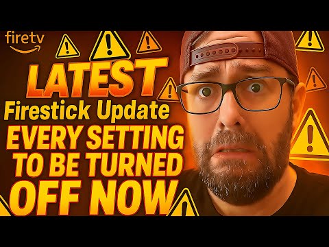 Latest FIRESTICK UPDATE - Every SETTING To Turn OFF Now! (STAY SAFE)