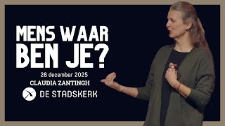 Mens, waar ben je? | Claudia Zantingh | 28 december 2025