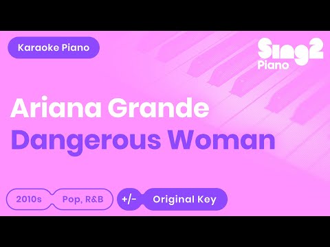 Ariana Grande – Dangerous Woman (Karaoke Piano)