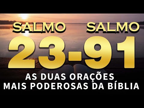 Salmo 91 e Salmo 23: As duas orações mais poderosas da Bíblia