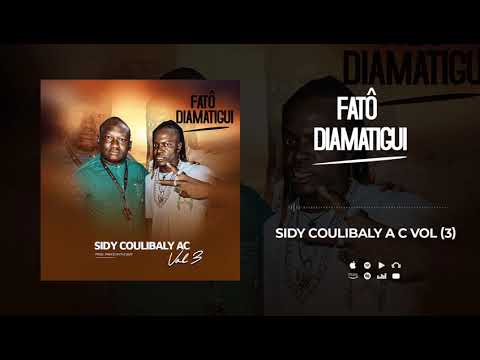 FATÔ DIAMATIGUI - SIDY COULIBALY A C VOL-3 ( SON OFFICIEL ) 2025