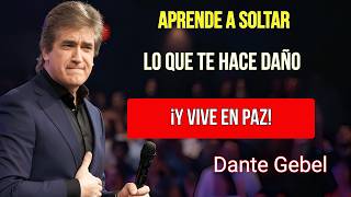 Aprende a Soltar lo que te Hace Daño | Dante Gebel Predicas 2026