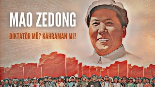 Diktatör mü? Kahraman mı? - Mao Zedong ve Dönemi