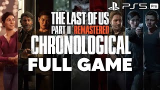 The Last of Us Part 2 Chronological Full Game (PS5 Pro 4K 60fps)