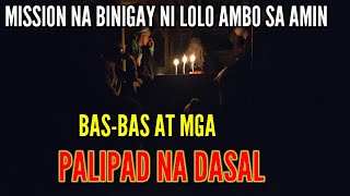 PAG BAS BAS NI LOLO AMBO AT PALIPAD NA DASAL #FB.NOLEDALISAY 