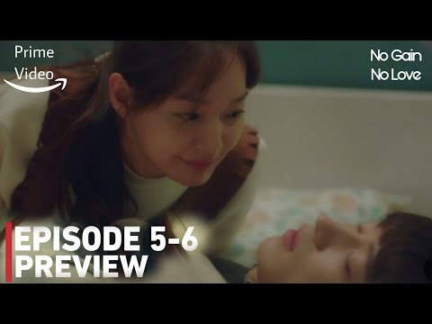 No Gain No Love Episode 5-6 Preview In English | Shin Min Ah | Kim Young Dae | No Gain No Love