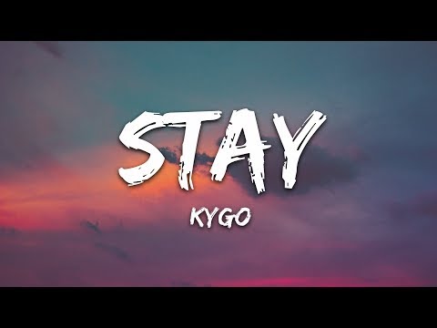 Kygo - Stay (Lyrics) ft. Maty Noyes