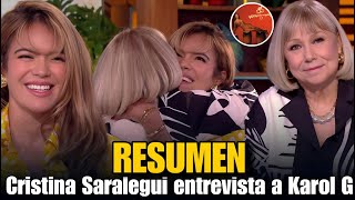 RESUMEN : Karol G en una entrevista exclusiva con Cristina Saralegui