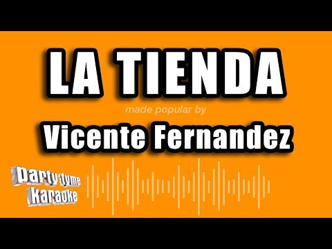 Vicente Fernandez – La Tienda (Versión Karaoke)