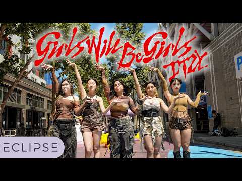 [KPOP IN PUBLIC] ITZY - ‘Girls Will Be Girls’ One Take Dance Cover by ECLIPSE, San Francisco