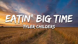 Tyler Childers - Eatin' Big Time (Lyrics)
