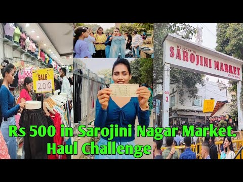 Rs 500 in Sarojini Nagar Haul Challenge 😱 || New Delhi Sarojini Nagar Market 😍