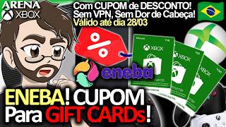 ENEBA! Tem CUPOM NOVO apenas para GIFT CARD! DESCONTO REAL! | Arena Xbox