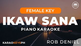 Ikaw Sana - Rob Deniel (Female Key - Piano Karaoke)