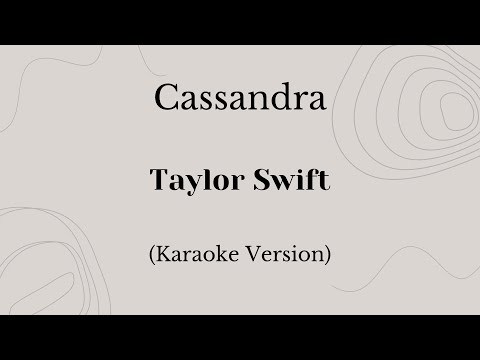 Cassandra - Taylor Swift (Karaoke Version)