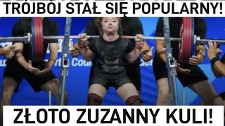 UWAGA! ZUZA ZE ZŁOTEM! PROMUJEMY TRÓJBÓJ! 