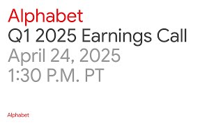 Alphabet 2025 Q1 Earnings Call