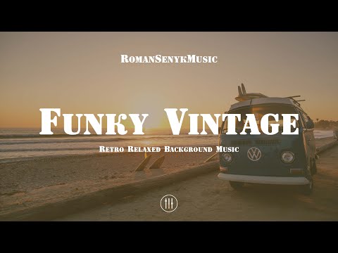 Funky Vintage | Retro Relaxed Background Music - Royalty Free/Music Licensing