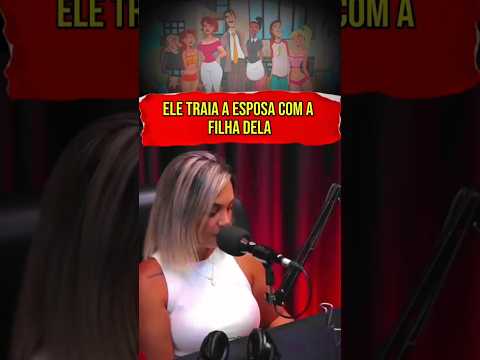 O cara traia a esposa com a própria enteada. #redcast #podcast