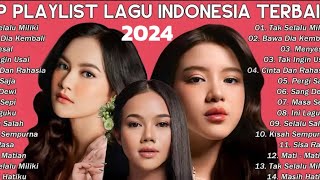 Top Playlist Lagu Indonesia Terbaik 2024 | Lyodra-Mahalini-Tiara-Keisya-Nabila-Rony-Yura-Rosa