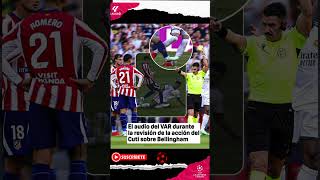 El audio del VAR durante la revisión de la acción del Cuti Romero y Jude Bellingham