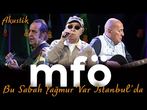MFÖ - Bu Sabah Yağmur Var İstanbul'da (Akustik)