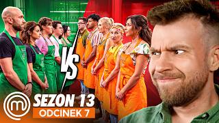 WALKA DRUŻYN niczym w HELL'S KITCHEN (Masterchef 13 #7)