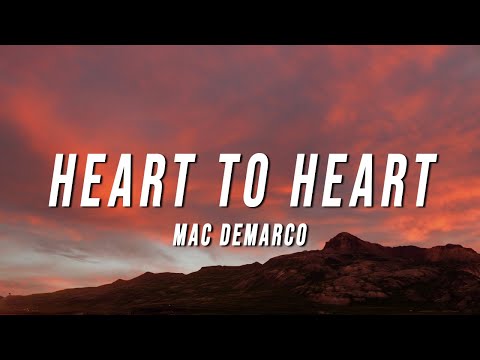 Mac DeMarco - Heart to Heart (Lyrics)