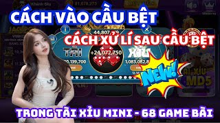Tài Xỉu Online | Cách Vào Và Xử Lí Sau Cầu Bệt Trong Tài Xỉu Mini 68 Game Bài