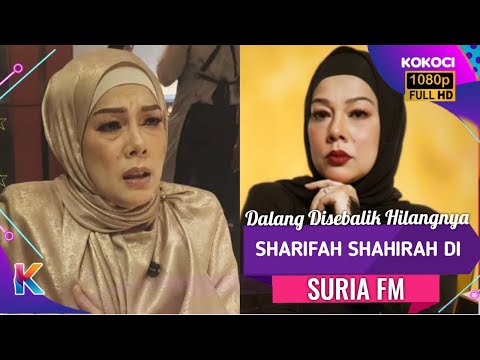 Dalang Disebalik Hilangnya Sharifah Shahirah Di Suria FM