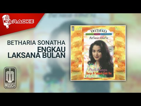 Betharia Sonatha – Engkau Laksana Bulan (Official Karaoke Video)