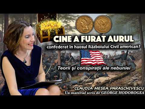 Cine a furat aurul confederat în haosul Războiului Civil american?Teorii și conspirații ale nebuniei