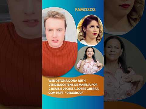 Web detona dona Ruth vendendo itens de Marília por R$ 2 e decreta sobre guerra com Huff: “Demorou”