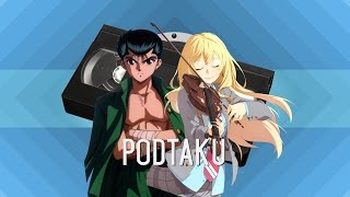 PodTaku Episode 44: Be Kind Rewind [Archive]