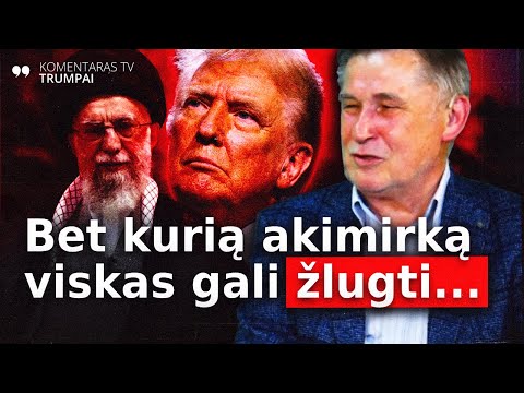Valdas Vasiliauskas apie Trampo keistą elgesį Irano konflikte