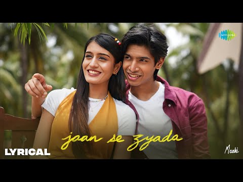 Jaan Se Zyada - Lyrical | Maahi, Aadhya Anand, Shaan, Raees &amp; Zain - Sam, Rashmi Virag