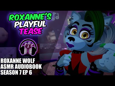 Roxanne Wolf's Playful Tease~ [Roxy ASMR AudioBook Season 7 Episode 6]