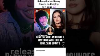 selena Gomez Benny Blanco backy g new song released!! #selenagomez backyg #bennyblanco #fyp